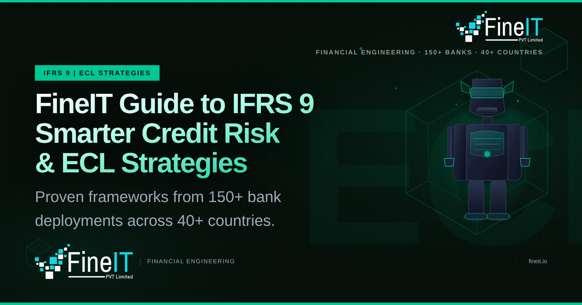 FineIT Guide to IFRS 9: Smarter Credit Risk & ECL Strategies